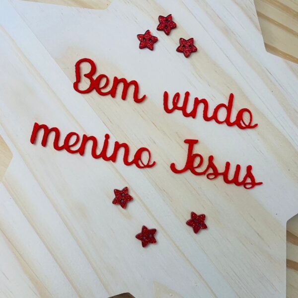 Frase - Bem vindo menino Jesus